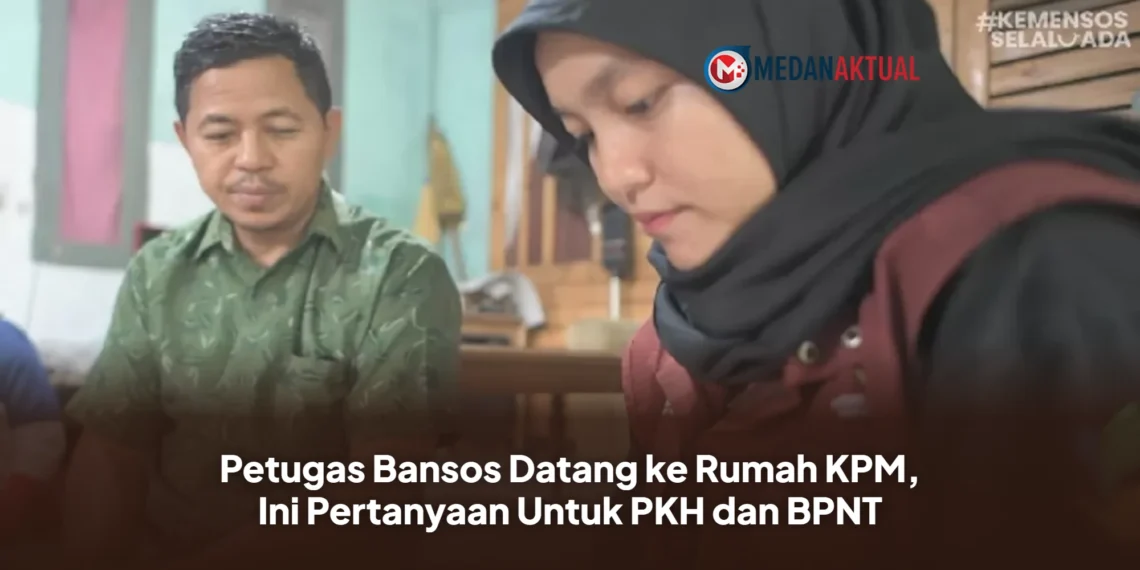 Petugas Bansos Datang ke Rumah KPM, Ini Pertanyaan Untuk PKH dan BPNT