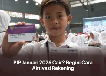 PIP Januari 2026 Cair? Begini Cara Aktivasi Rekening