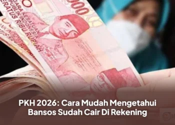 PKH 2026: Cara Mudah Mengetahui Bansos Sudah Cair Di Rekening