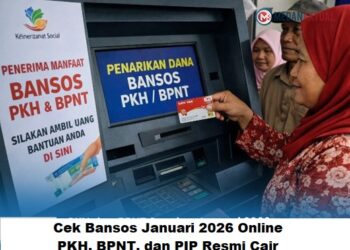 Cek Bansos Januari 2026 Online: PKH, BPNT, dan PIP Resmi Cair