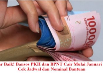 Kabar Baik! Bansos PKH dan BPNT Cair Mulai Januari 2026, Cek Jadwal dan Nominal Bantuan