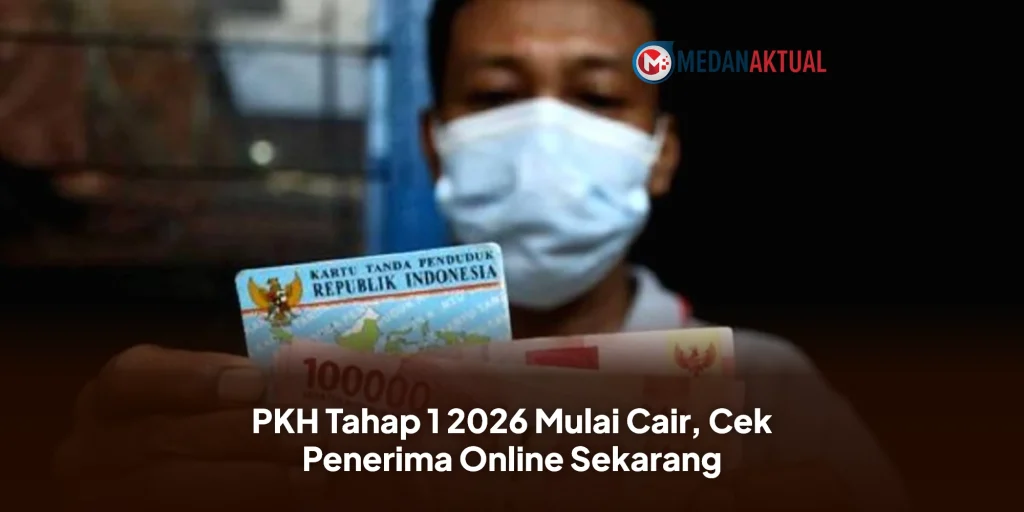 PKH Tahap 1 2026 Mulai Cair, Cek Penerima Online Sekarang