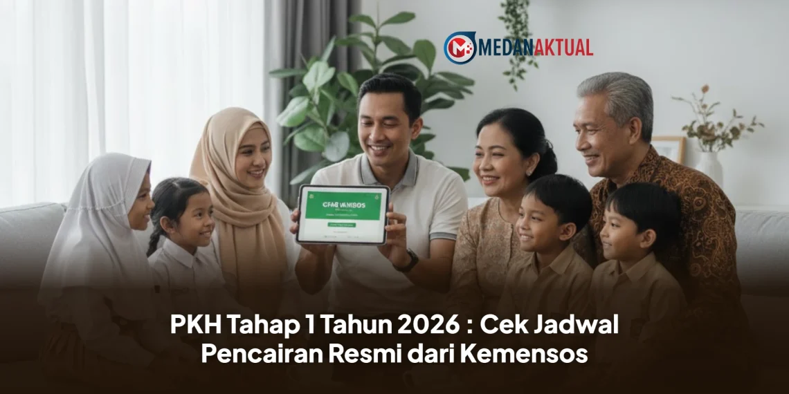 PKH Tahap 1 Tahun 2026 : Cek Jadwal Pencairan Resmi dari Kemensos
