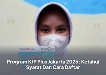 Program KJP Plus Jakarta 2026: Ketahui Syarat Dan Cara Daftar