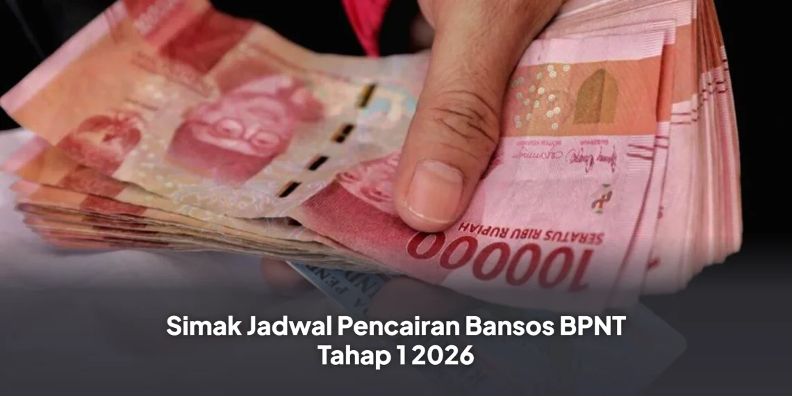 Simak Jadwal Pencairan Bansos BPNT Tahap 1 2026
