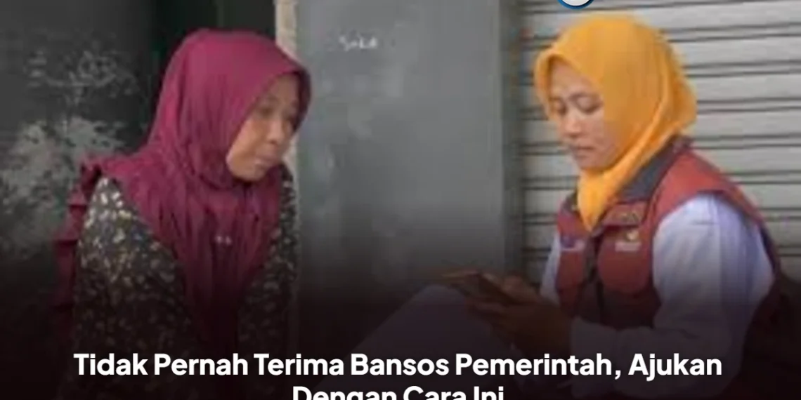 Tidak Pernah Terima Bansos Pemerintah, Ajukan Dengan Cara Ini