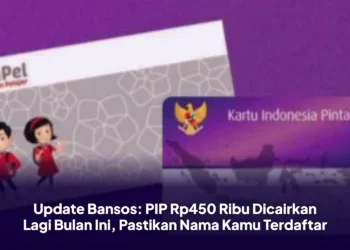 Update Bansos: PIP Rp450 Ribu Dicairkan Lagi Bulan Ini, Pastikan Nama Kamu Terdaftar