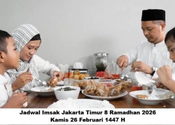 Jadwal Imsak Jakarta Timur 8 Ramadhan 2026, Kamis 26 Februari 1447 H