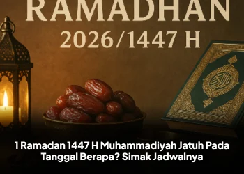 1 Ramadan 1447 H Muhammadiyah Jatuh Pada Tanggal Berapa? Simak Jadwalnya