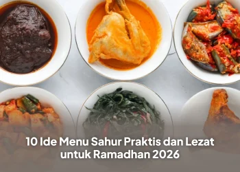 10 Ide Menu Sahur Praktis dan Lezat untuk Ramadhan 2026