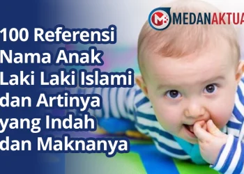 100 Referensi Nama Anak Laki Laki Islami dan Artinya yang Indah dan Maknanya