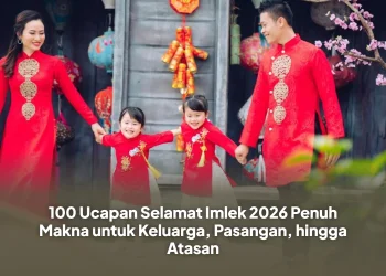 100 Ucapan Selamat Imlek 2026 Penuh Makna untuk Keluarga, Pasangan, hingga Atasan