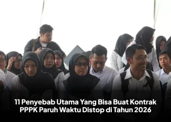 11 Penyebab Utama Yang Bisa Buat Kontrak PPPK Paruh Waktu Distop di Tahun 2026