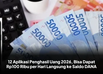 12 Aplikasi Penghasil Uang 2026, Bisa Dapat Rp100 Ribu per Hari Langsung ke Saldo DANA
