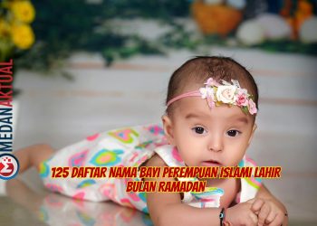 125 Daftar Nama Bayi Perempuan Islami Lahir Bulan Ramadan