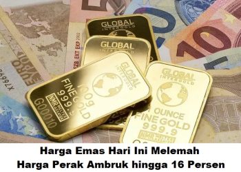 Harga Emas Hari Ini Melemah, Harga Perak Ambruk hingga 16 Persen