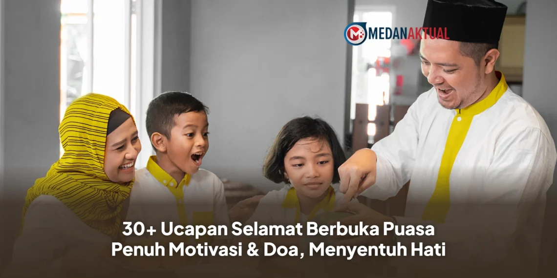 30+ Ucapan Selamat Berbuka Puasa Penuh Motivasi & Doa, Menyentuh Hati