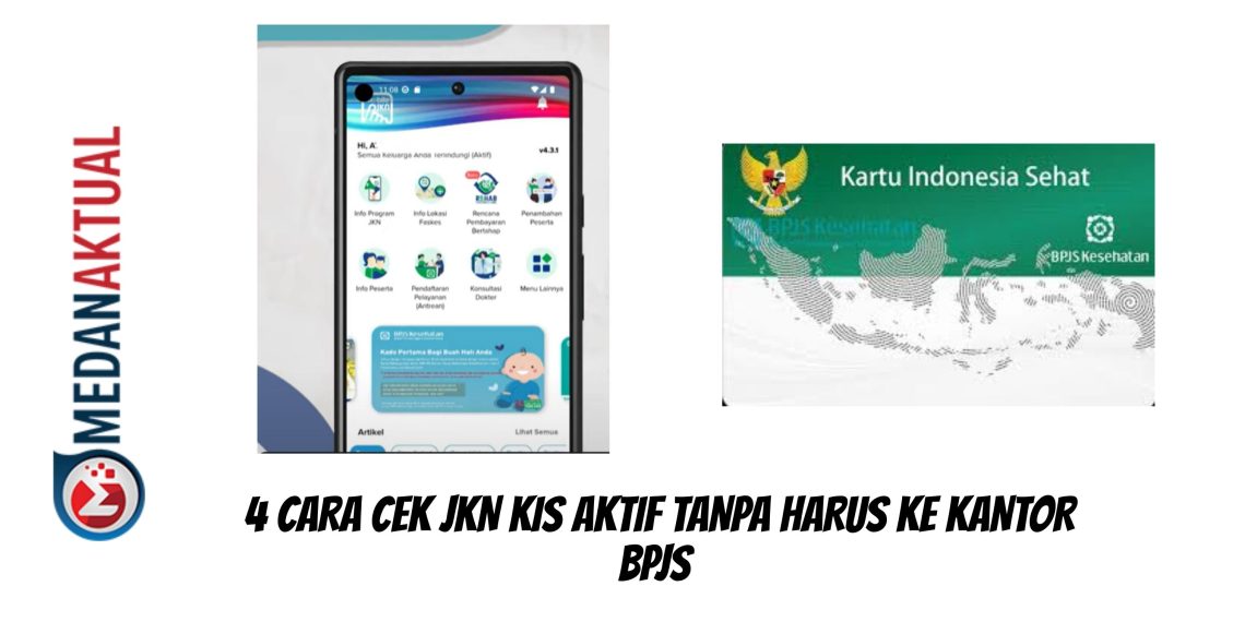 4 Cara Cek JKN KIS Aktif Tanpa Harus ke Kantor BPJS