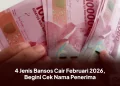 4 Jenis Bansos Cair Februari 2026, Begini Cek Nama Penerima