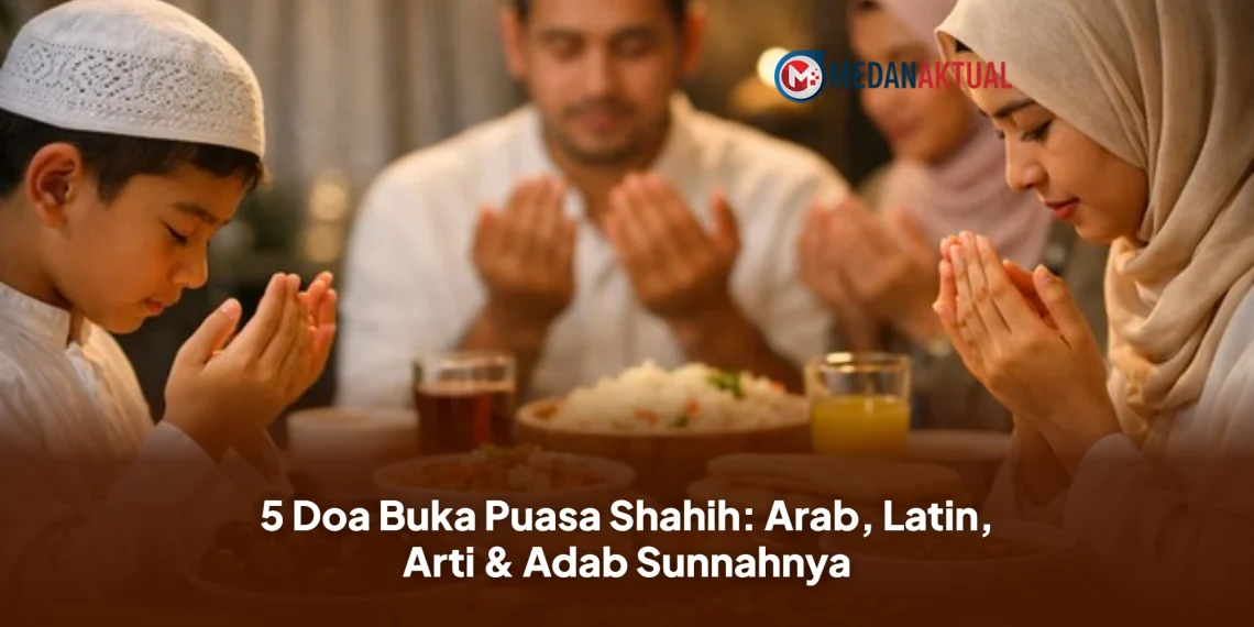 5 Doa Buka Puasa Shahih: Arab, Latin, Arti & Adab Sunnahnya