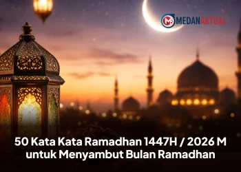 50 Kata Kata Ramadhan 1447H / 2026 M untuk Menyambut Bulan Ramadhan
