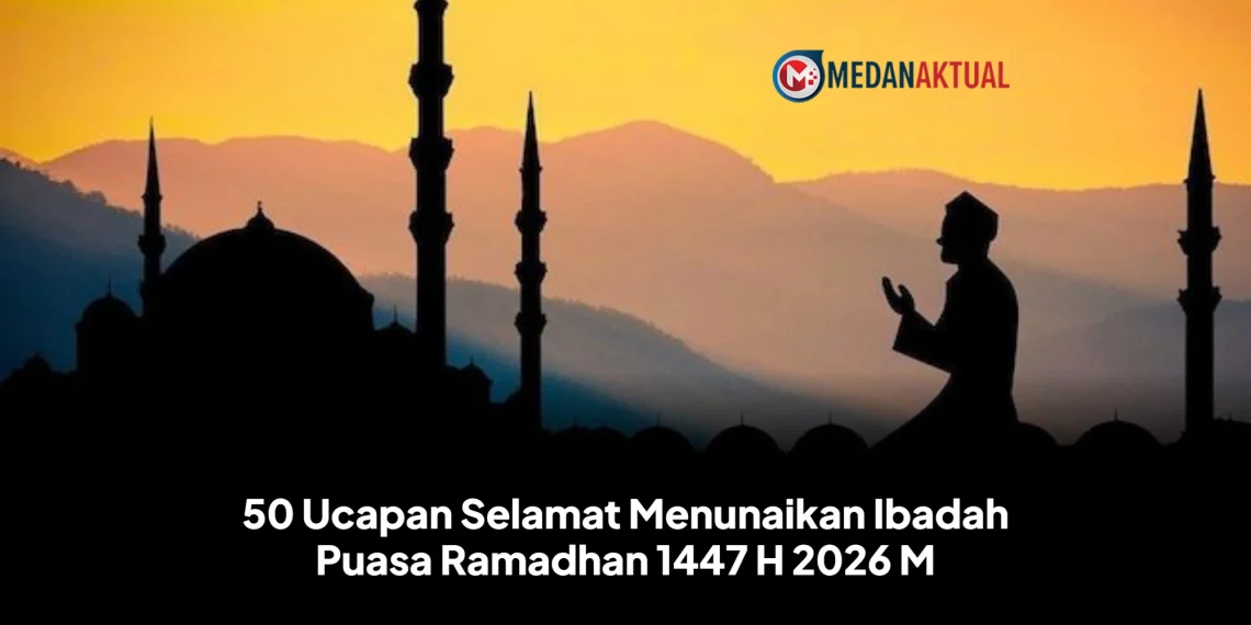 50 Ucapan Selamat Menunaikan Ibadah Puasa Ramadhan 1447 H 2026 M