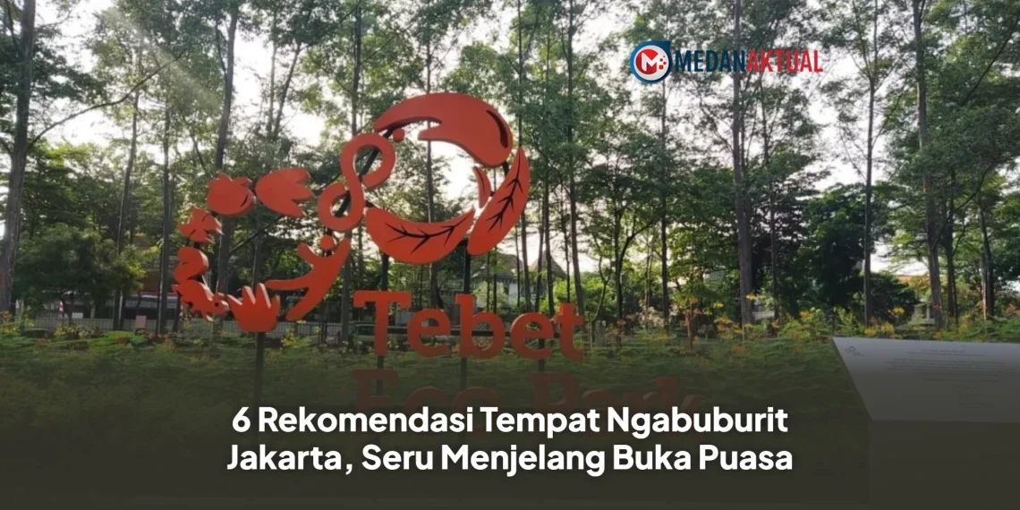 6 Rekomendasi Tempat Ngabuburit Jakarta, Seru Menjelang Buka Puasa