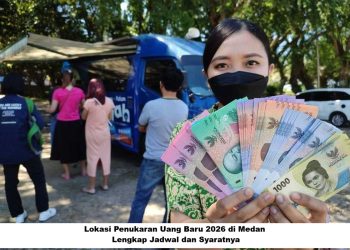 Lokasi Penukaran Uang Baru 2026 di Medan, Lengkap Jadwal dan Syaratnya