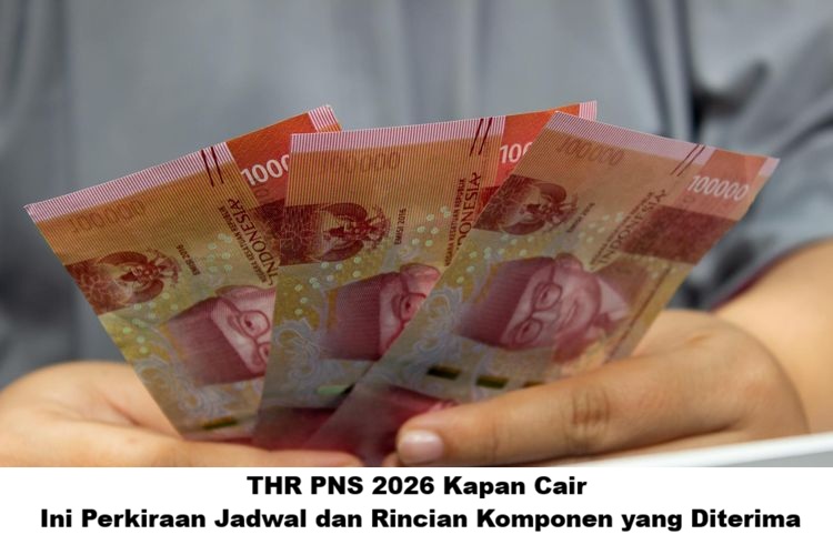 THR PNS 2026 Kapan Cair? Ini Perkiraan Jadwal dan Rincian Komponen yang Diterima