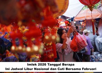 Imlek 2026 Tanggal Berapa? Ini Jadwal Libur Nasional dan Cuti Bersama Februari