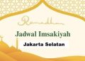 Jadwal Imsakiyah Jakarta Selatan 8 Ramadhan 2026, Kamis 26 Februari 1447 H