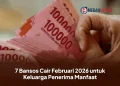 7 Bansos Cair Februari 2026 untuk Keluarga Penerima Manfaat