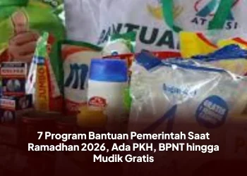 7 Program Bantuan Pemerintah Saat Ramadhan 2026, Ada PKH, BPNT hingga Mudik Gratis