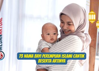 73 Nama Bayi Perempuan Islami Cantik Beserta Artinya