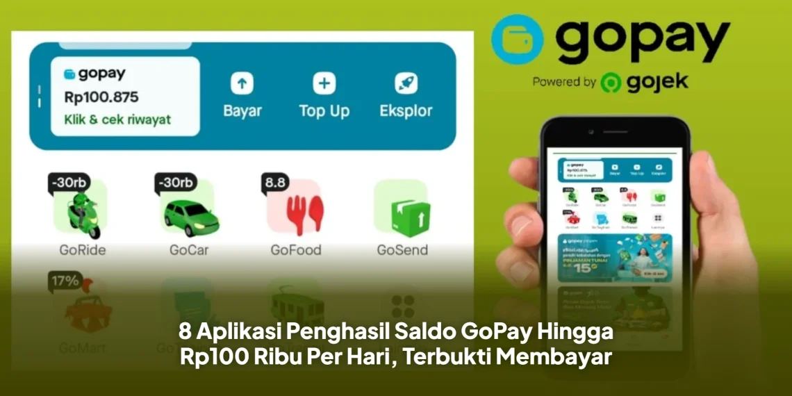 8 Aplikasi Penghasil Saldo GoPay Hingga Rp100 Ribu Per Hari, Terbukti Membayar