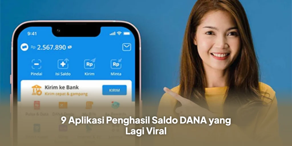 9 Aplikasi Penghasil Saldo DANA yang Lagi Viral