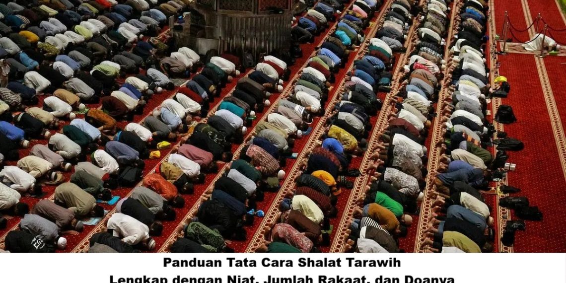 Panduan Tata Cara Shalat Tarawih: Lengkap dengan Niat, Jumlah Rakaat, dan Doanya