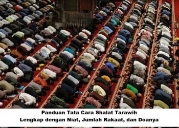 Panduan Tata Cara Shalat Tarawih: Lengkap dengan Niat, Jumlah Rakaat, dan Doanya