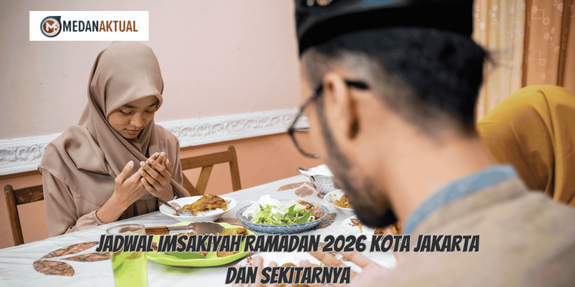 Jadwal Imsakiyah Ramadan 2026 Kota Jakarta dan Sekitarnya