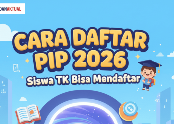 Cara Daftar PIP 2026, Siswa TK Bisa Mendaftar