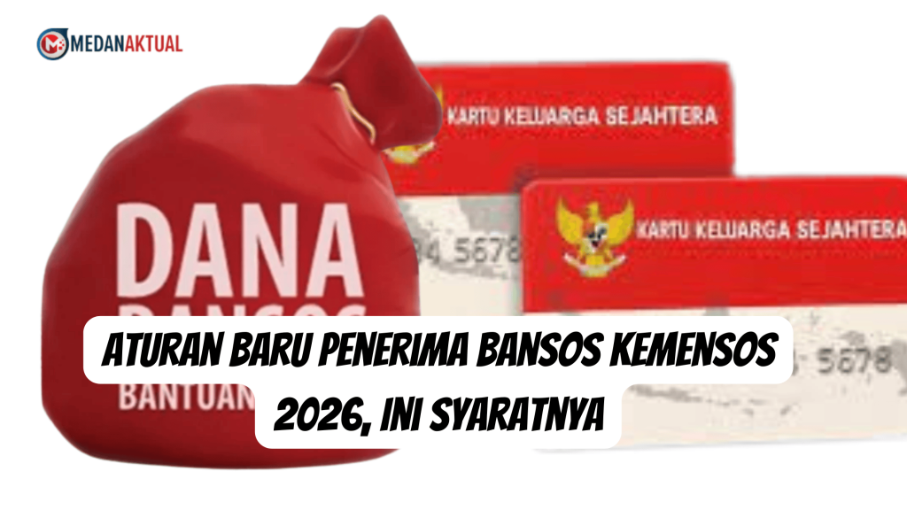 Aturan Baru Penerima Bansos Kemensos 2026, Ini Syaratnya