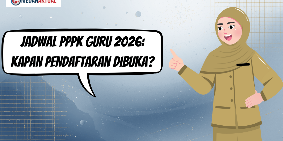 Jadwal PPPK Guru 2026: Kapan Pendaftaran Dibuka?