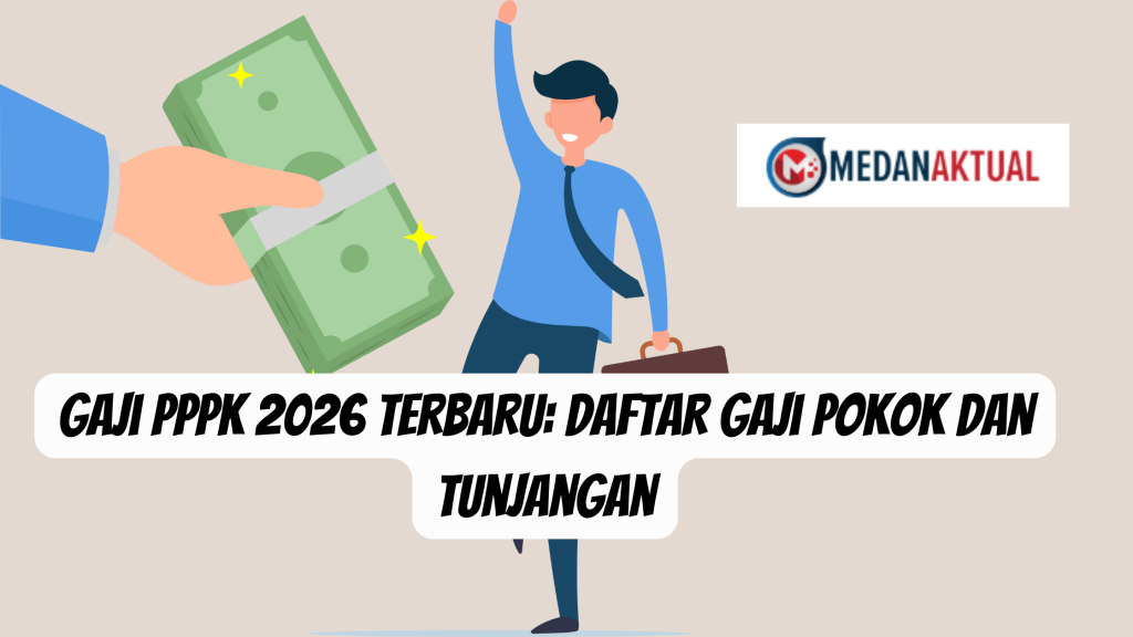 Gaji PPPK 2026 Terbaru: Daftar Gaji Pokok dan Tunjangan