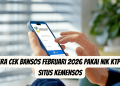 Cara Cek Bansos Februari 2026 Pakai NIK KTP di Situs Kemensos