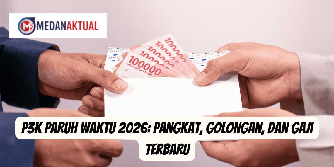 P3K Paruh Waktu 2026: Pangkat, Golongan, dan Gaji Terbaru
