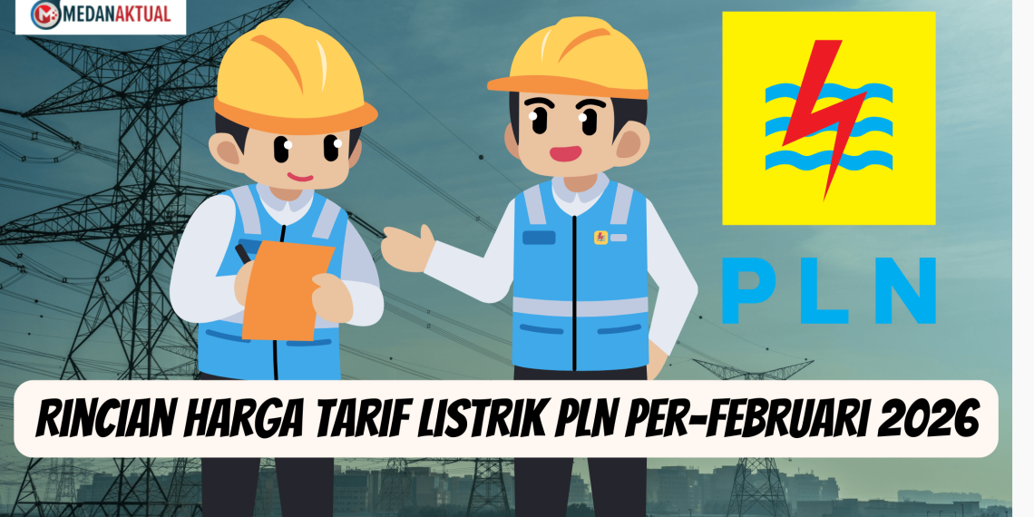 Rincian Harga Tarif Listrik PLN per-Februari 2026