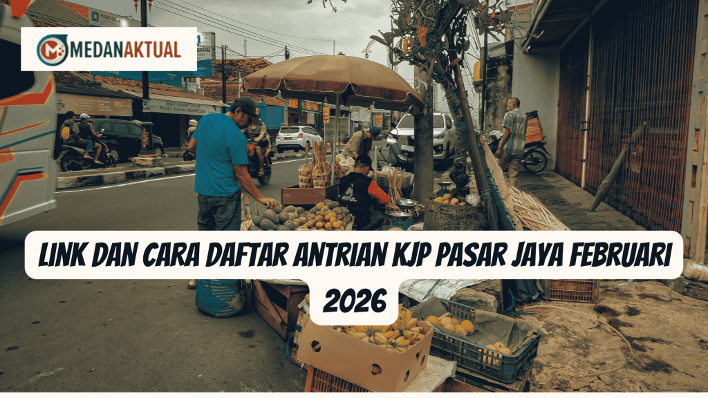 Link dan Cara Daftar Antrian KJP Pasar Jaya Februari 2026