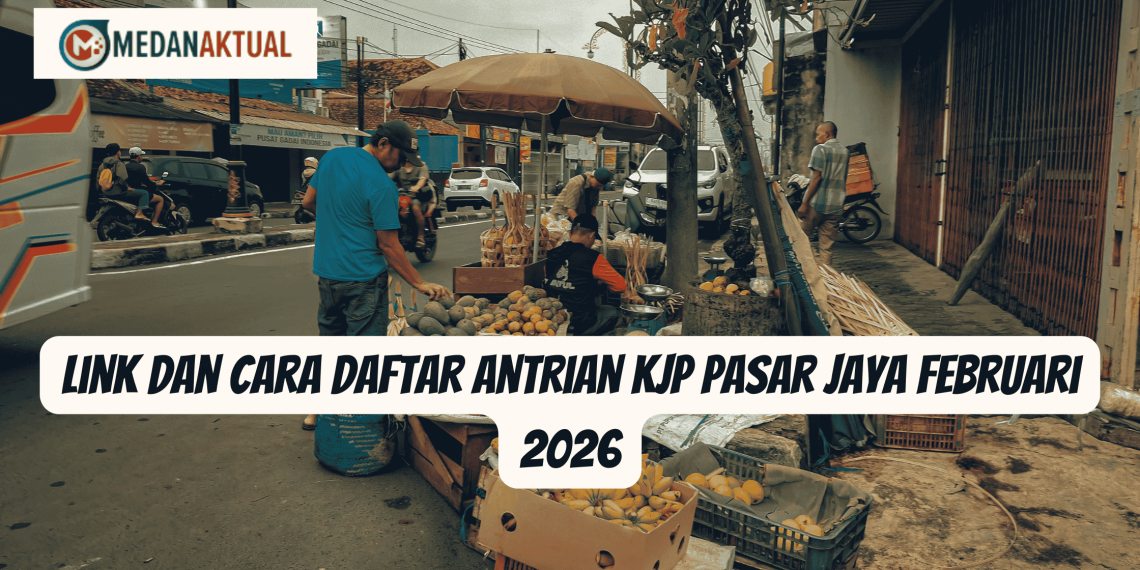 Link dan Cara Daftar Antrian KJP Pasar Jaya Februari 2026