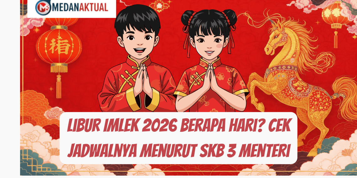 Libur Imlek 2026 Berapa Hari? Cek Jadwalnya Menurut SKB 3 Menteri