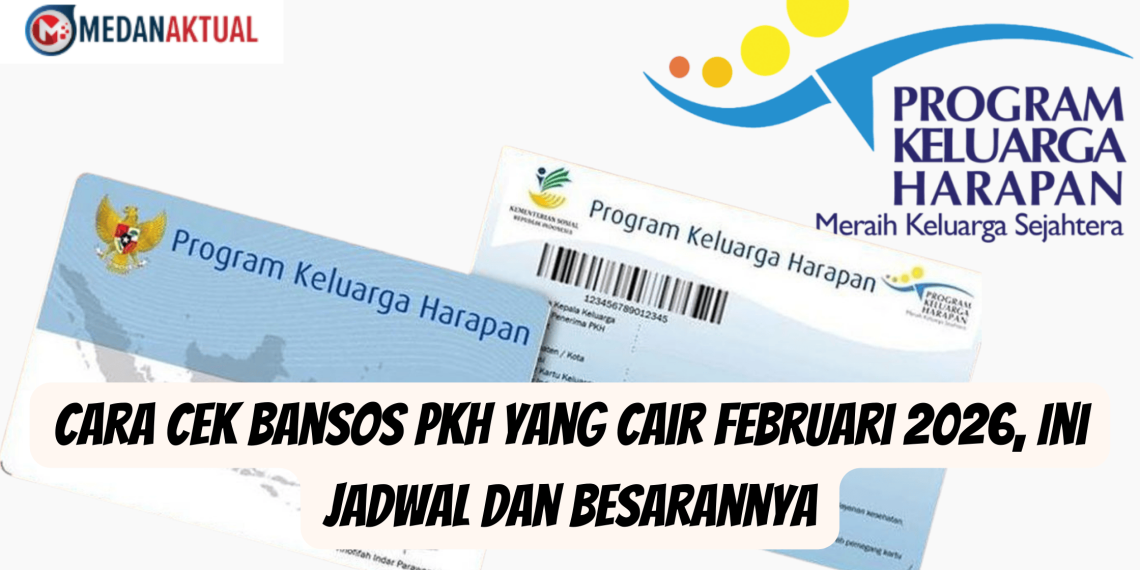 Cara Cek Bansos PKH yang Cair Februari 2026, Ini Jadwal dan Besarannya